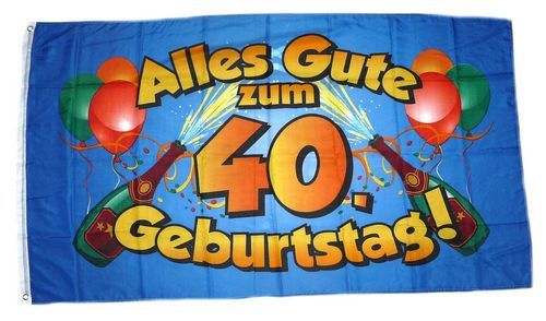 Fahne / Flagge Alles Gute zum 40. Geburtstag 90 x 150 cm