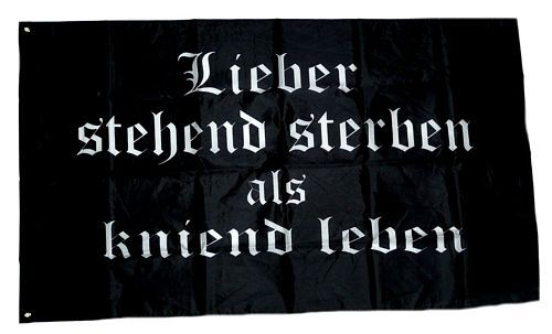 Fahne / Flagge Lieber stehend sterben als kniend leben 90 x 150 cm