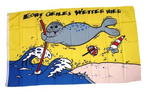 Fahne / Flagge Einfach geiles Wetter hier! 90 x 150 cm