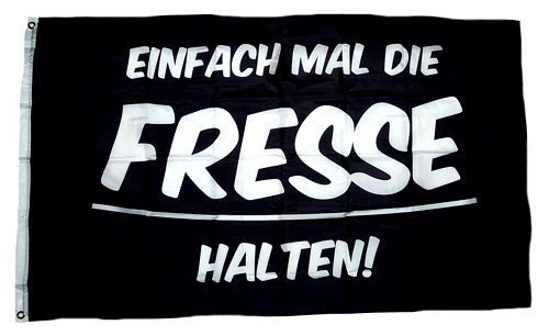 Fahne / Flagge Einfach mal die Fresse halten 90 x 150 cm